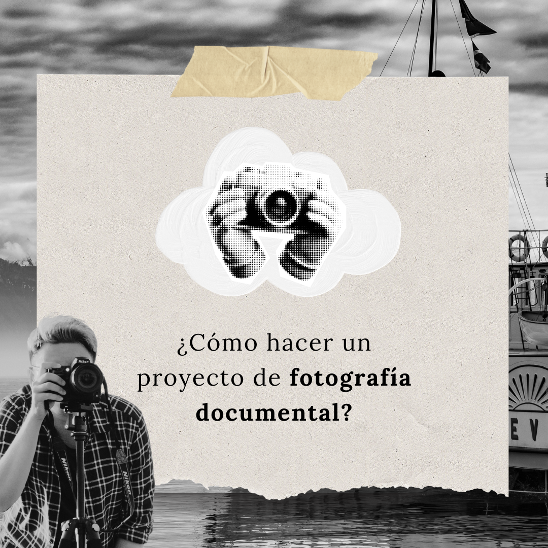 ¿Cómo hacer un proyecto de fotografía documental?
